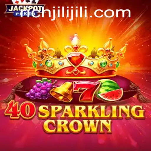 Explore the Thrills of 40SparklingCrown at RICHJILI.COM