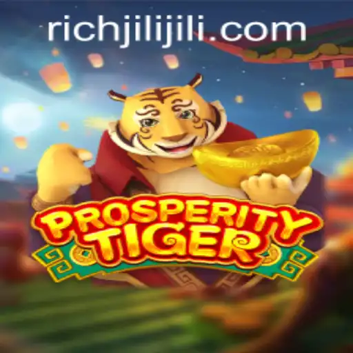 ProsperityTiger: Discover the Game of Fortune at RICHJILI.COM